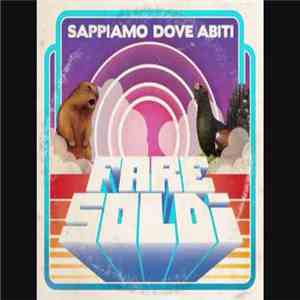 Faresoldi - Sappiamo Dove Abiti
