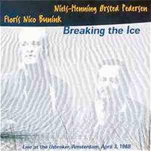 Floris Nico Bunink - Niels-Henning Ørsted Pedersen - Breaking The Ice