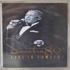 Frank Sinatra - Sinatra 80th Live In Concert