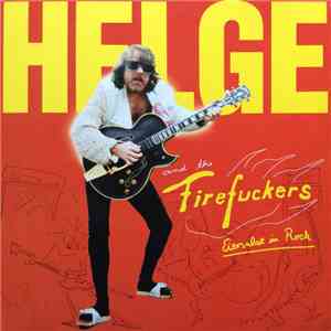 Helge And The Firefuckers - Eiersalat In Rock