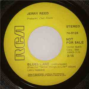 Jerry Reed - Blues Land / There's Better Things In Life