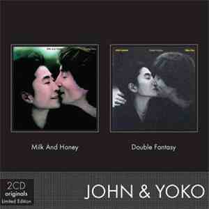 John & Yoko - Milk And Honey / Double Fantasy