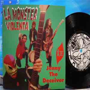 La Monster Violenta - Jenny The Deceiver