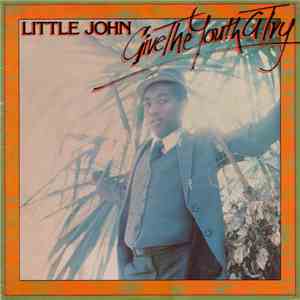 Little John - Give The Youth A Try