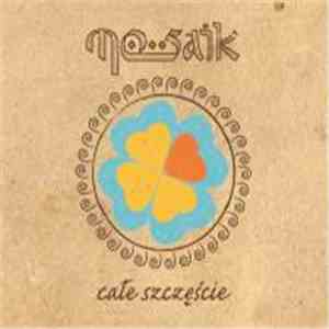 Mosaik - Całe Szczęście