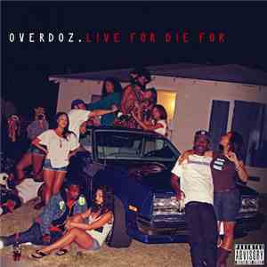 OverDoz. - Live For, Die For