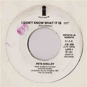 Pete Shelley / Gruppo Italiano - I Don't Know What Is It / Tutto Giallo