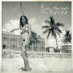 Poison The Well - The Tropic Rot