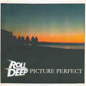 Roll Deep - Picture Perfect