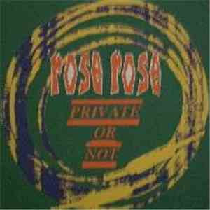 Rose Rose - Private Or Not