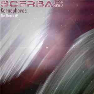 Scerbas - Kornephoros (The Remix EP)