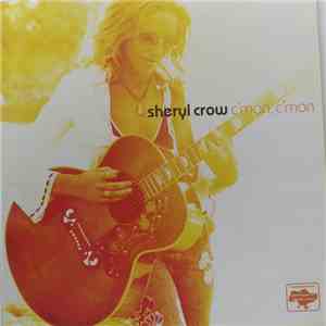 Sheryl Crow - C'mon, C'mon