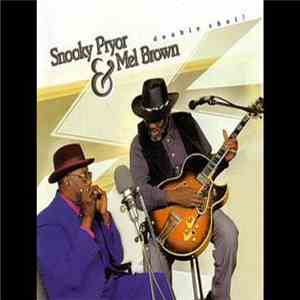 Snooky Pryor & Mel Brown - Double Shot!