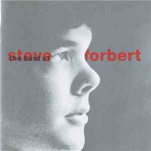 Steve Forbert - The Best Of Steve Forbert, What Kinda Guy?