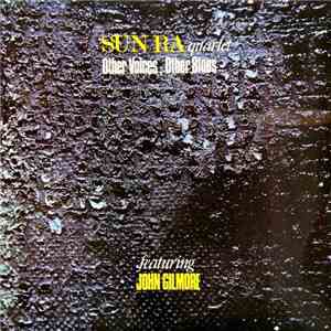 Sun Ra Quartet Featuring John Gilmore - Other Voices, Other Blues