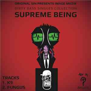 Supreme Being - Dirty Bass Singles Collection 1