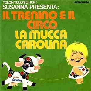 Susanna  - Il Trenino E Il Circo / La Mucca Carolina