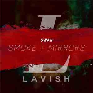 Swan  - Smoke + Mirrors