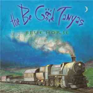 The Be Good Tanyas - Blue Horse