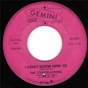 The Constellations - I Didn't Know How To / Popa Daddy