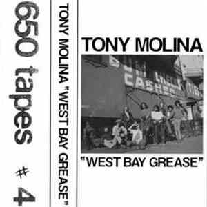 Tony Molina - West Bay Grease