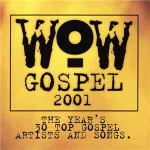 Various - WOW Gospel 2001 (The Year's 30 Top Gospel Artists And Songs)