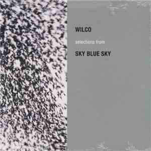 Wilco - Selections From Sky Blue Sky