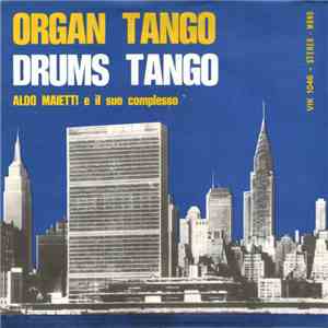 Aldo Maietti E Il Suo Complesso - Organ Tango / Drums Tango