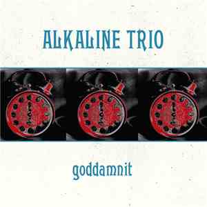 Alkaline Trio - Goddamnit