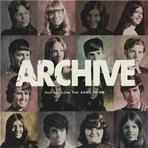 Archive - You All Look The Same To Me