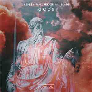 Ashley Wallbridge Feat. Nash  - Gods