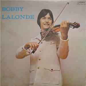 Bobby Lalonde - Bobby Lalonde
