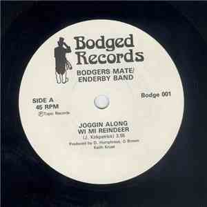 Bodgers Mate, The Enderby Band - Joggin Along Wi Mi Reindeer