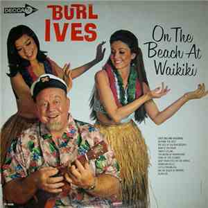 Burl Ives - On The Beach At Waikiki