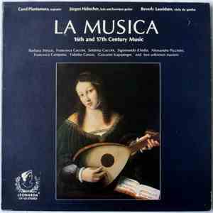 Carol Plantamura, Beverly Lauridsen, Jürgen Hübscher - La Musica. 16th And 17th Century Music