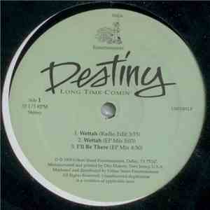 Destiny - Long Time Comin'