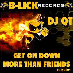 DJ QT  - Get On Down / More Than Friends