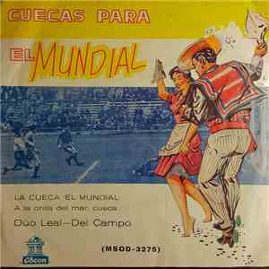 Dúo Leal - Del Campo - La Cueca El Mundial / A La Orilla Del Mar