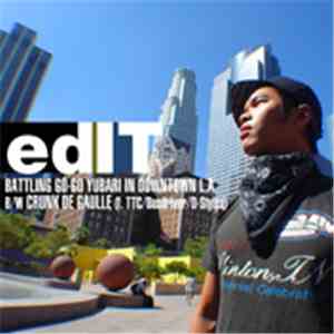 edIT - Battling Go Go Yubari In Downtown L.A. / Crunk De Gaulle