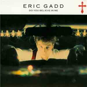Eric Gadd - Do You Believe In Me