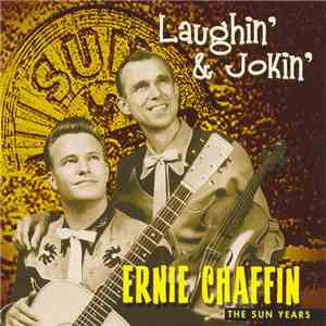 Ernie Chaffin - Laughin' & Jokin' (The Sun Years)