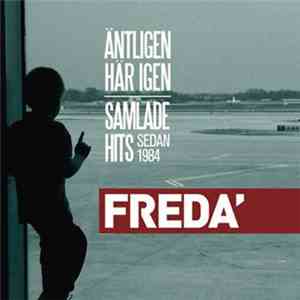 Freda' - Äntligen Här Igen - Samlade Hits Sedan 1984