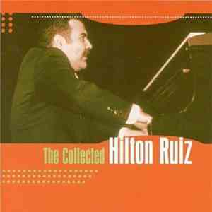 Hilton Ruiz - The Collected Hilton Ruiz