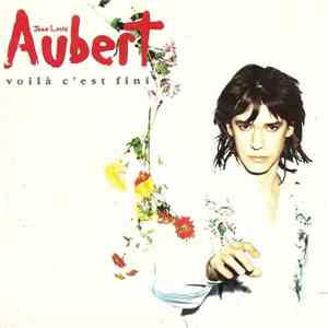 Jean-Louis Aubert - Voilà C'Est Fini