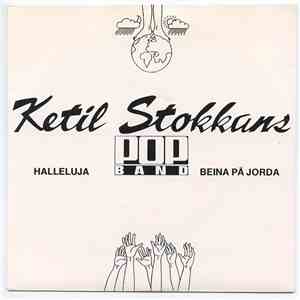 Ketil Stokkans Pop Band - Halleluja / Beina På Jorda