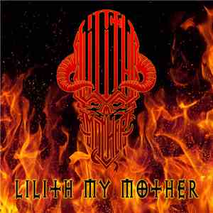 Lilith My Mother - Lilith My Mother