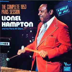 Lionel Hampton And His Paris All Stars - The Complete 1953 Paris Session