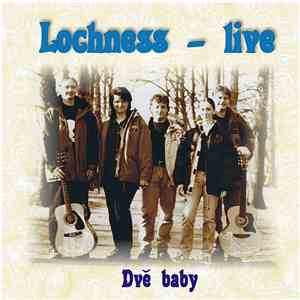 Lochness-Live - Dvě Baby