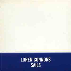 Loren Connors - Sails