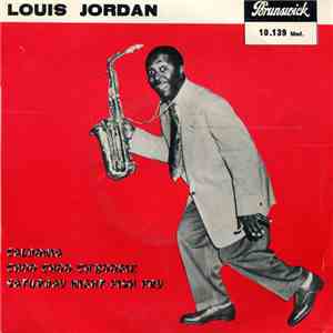 Louis Jordan And His Tympany Five - Caldonia